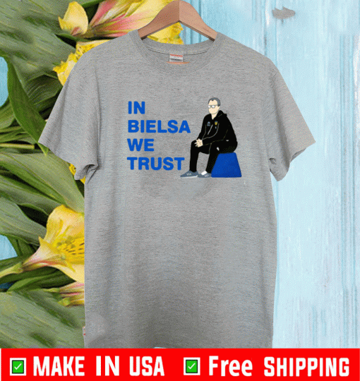 in bielsa we trust T-Shirt
