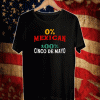 0% Mexican - 100% Cinco de Mayo Shirt