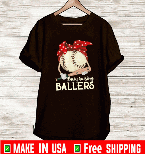 Busy Raising Ballers Baseball Mother Mom Shirt