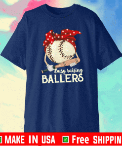 Busy Raising Ballers Baseball Mother Mom Shirt