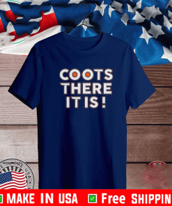 Coots There It Is! Shirt - Philadelphia Hockey