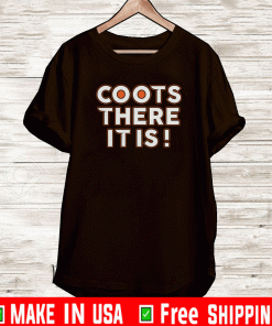 Coots There It Is! Shirt - Philadelphia Hockey