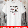 Check your boo bees mine tried to kill me Shirt