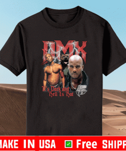 DMX It's Dark And Hell is Hot Shirt