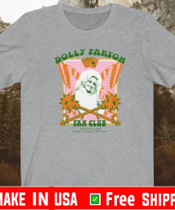 DOLLY PARTON FAN CLUB WONT PLAY A PART UNLESS IT'S STAR THE SHOW SHIRT