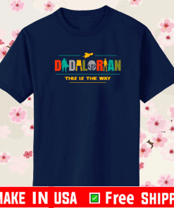 Father's Day For Dad Dadalorian This Is The Way Shirt