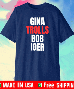 Gina Trolls Bob Iger Shirt