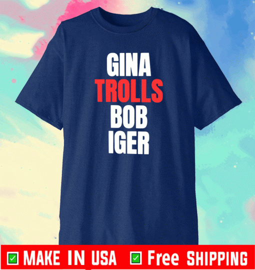 Gina Trolls Bob Iger Shirt