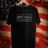 Good Moms Say Bad Words 2021 T-Shirt
