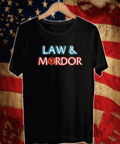 Law and Mordor Shirt