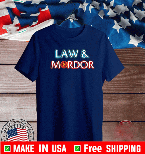 Law and Mordor Shirt