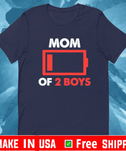 Mom of 2 Boys Low Battery Shirt