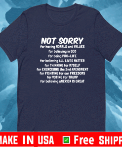 NOT SORRY SHIRT