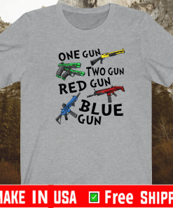 One Gun Two Gun Red Gun Blue Gun T-Shirt