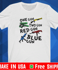 One Gun Two Gun Red Gun Blue Gun T-Shirt