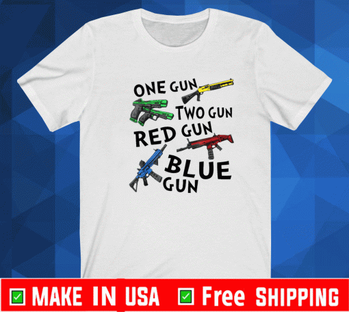 One Gun Two Gun Red Gun Blue Gun T-Shirt