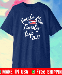 Puerto Rico Family Trip 2021 Vacation Shirt