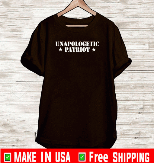 Unapologetic Patriot Shirt