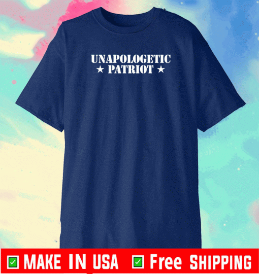 Unapologetic Patriot Shirt