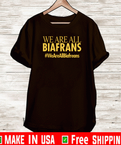 DEMAGOGUE WE ARE ALL BIAFRANS SHIRT