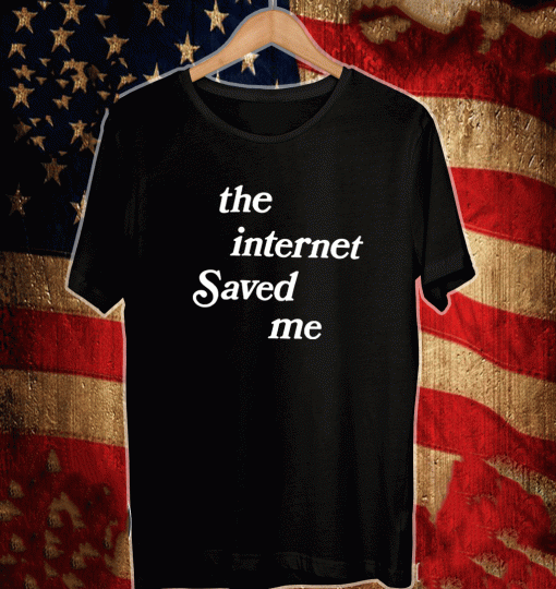 the Internet Save Me 2021 T-Shirt