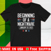 BEGINNING OF A NIGHTMARE JANUARY 20, 2021 T-SHIRT