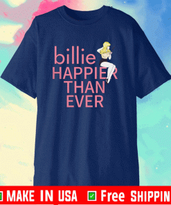 BILLIE HAPPIER THAN EVER SHIRT