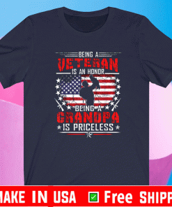 Being A Veteran is an Honor Grandpa Is Priceless T-Shirt