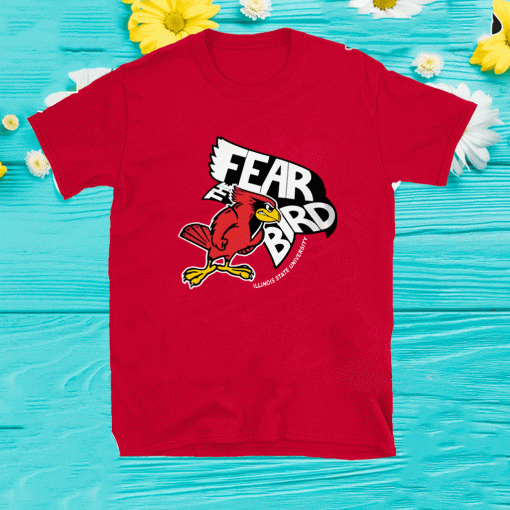 Fear the Bird Illinois State University Shirt