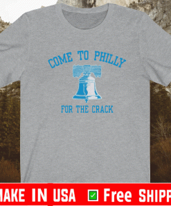 Come to Philly for The Crack Shirt