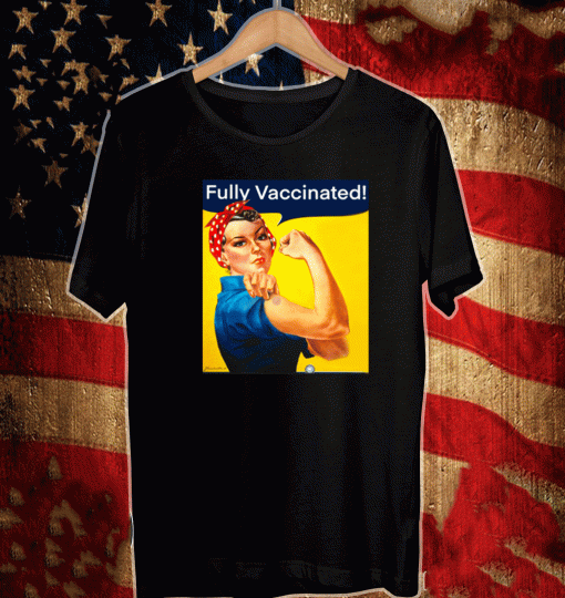 Fully Vaccinated Women Strong T-Shirt