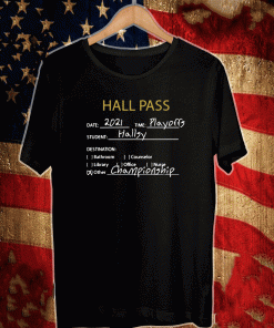 HALL PASS 2021 PLAYOFF HALLSY CHAMPIONSHIP SHIRT