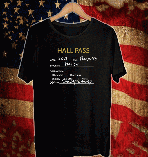 HALL PASS 2021 PLAYOFF HALLSY CHAMPIONSHIP SHIRT