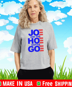 Joe And The Hoe Gotta Go T-Shirt