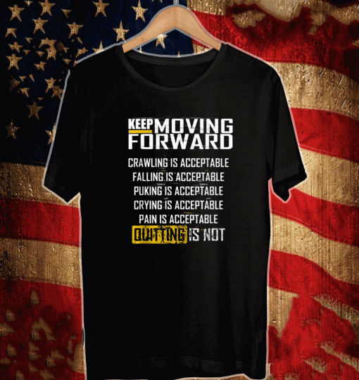 Keep Moving Forward T-Shirt