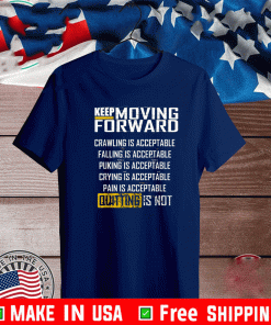 Keep Moving Forward T-Shirt