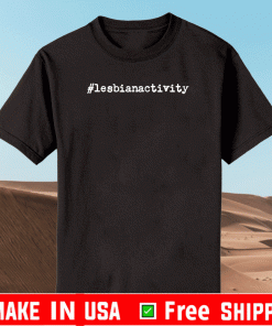 Lesbian Activity T-Shirt
