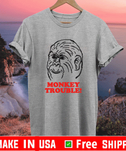 Monkey Trouble Shirt