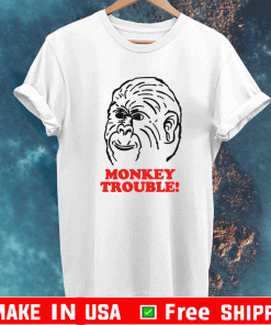 Monkey Trouble Shirt