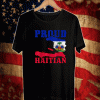 Proud Haitian Flag Shirt