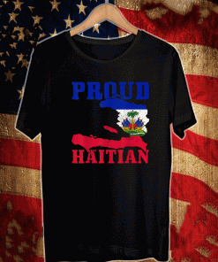 Proud Haitian Flag Shirt