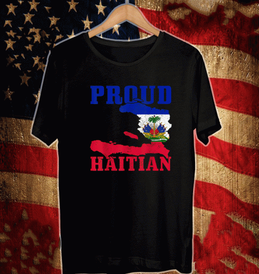 Proud Haitian Flag Shirt