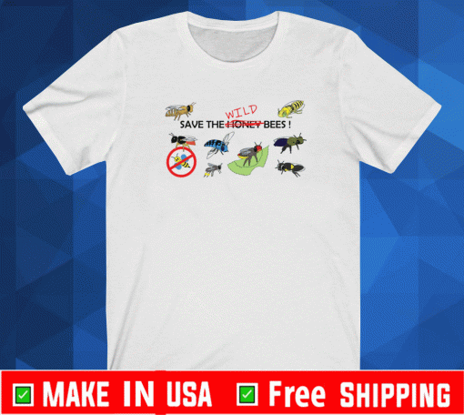 Save the wild bees Shirt