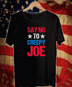 Say No To Creepy Joe Vintage T-Shirt