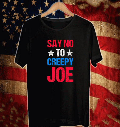 Say No To Creepy Joe Vintage T-Shirt