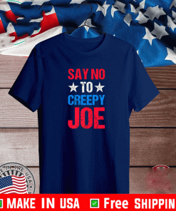 Say No To Creepy Joe Vintage T-Shirt