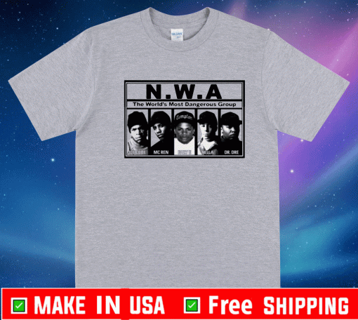 The World's Most Dangerous N.W.A Shirt