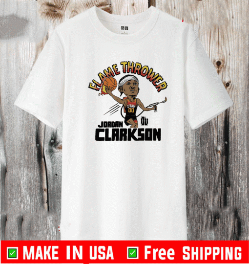 Utah Jazz Flamethrower Nickname Jordan Clarkson Shirt
