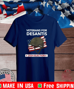 VETERANS FOR DESANTIS 2024 ELECTION MAKE UNITED STATES SHIRT
