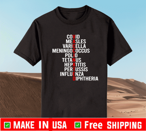 Covid Measles Varicella Meningococcus polio tetanus Hepatitits Pertussis Influenza Diphtheria Shirt